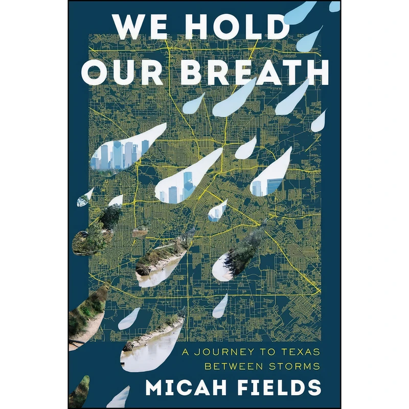 کتاب We Hold Our Breath اثر Micah Fields انتشارات W. W. Norton & Company