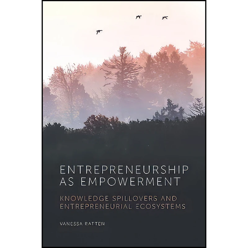 کتاب Entrepreneurship As Empowerment اثر Vanessa Ratten انتشارات Emerald Publishing