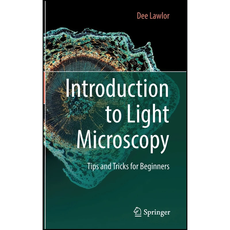 کتاب Introduction to Light Microscopy اثر Dee Lawlor انتشارات Springer