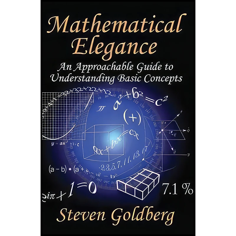 کتاب Mathematical Elegance اثر Steven Goldberg انتشارات Routledge