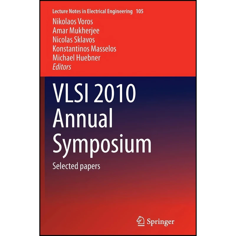 کتاب VLSI 2010 Annual Symposium اثر جمعي از نويسندگان انتشارات Springer