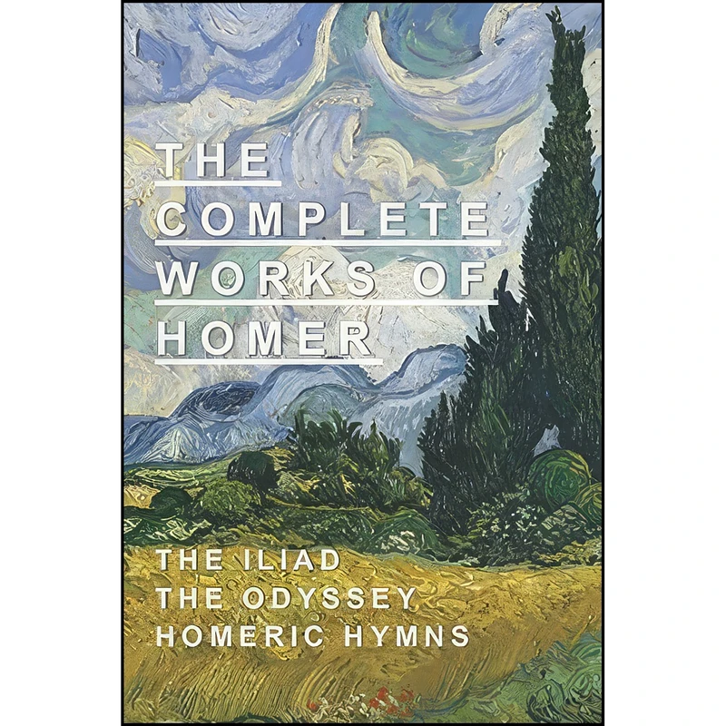 کتاب The Complete Works of Homer اثر Homer and A. T. Murray انتشارات تازه ها