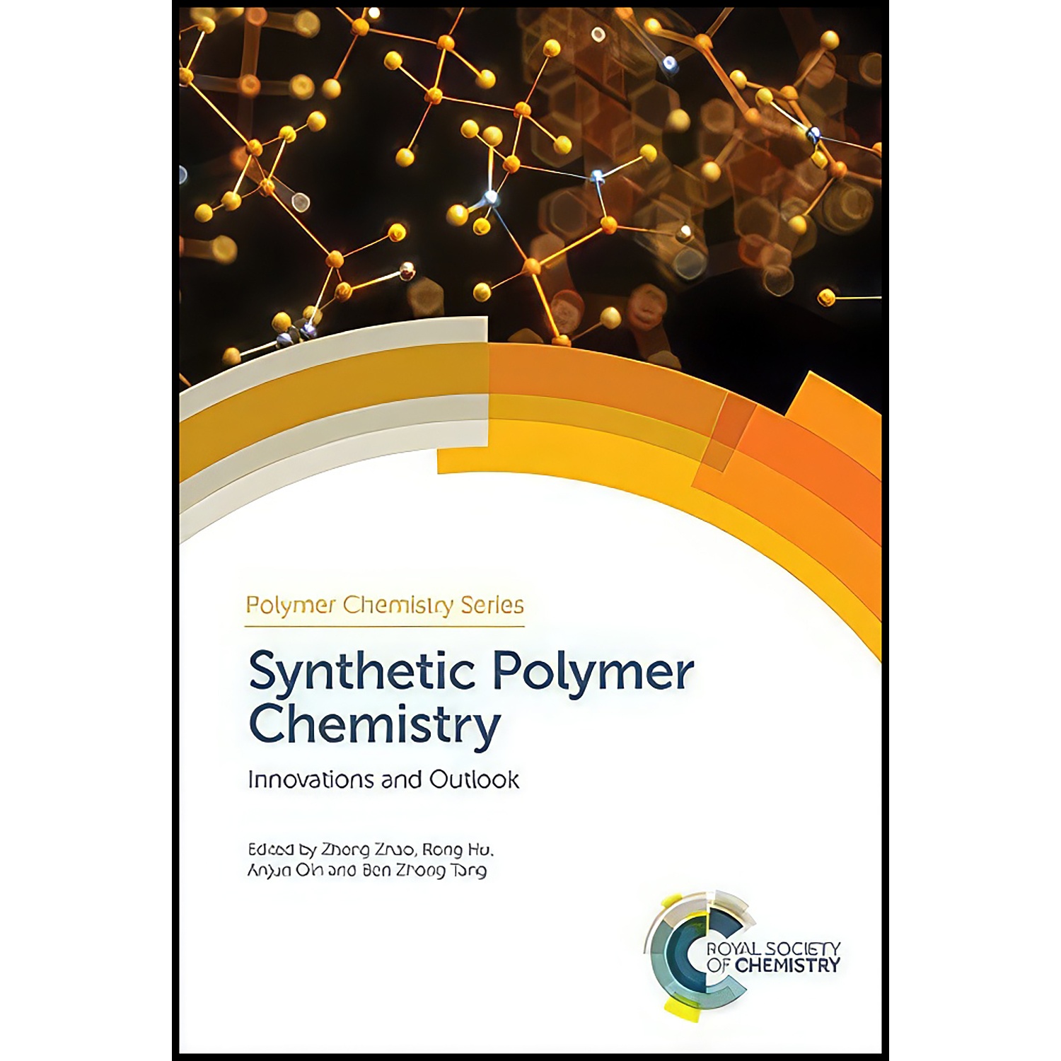 کتاب Synthetic Polymer Chemistry اثر جمعي از نويسندگان انتشارات Royal Society of Chemistry