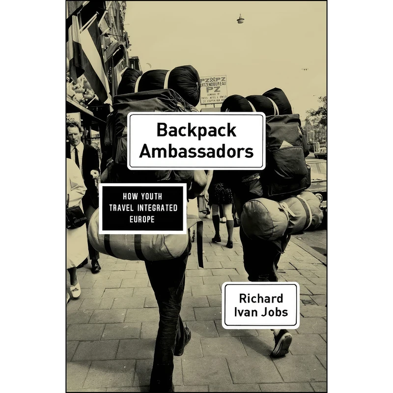 کتاب Backpack Ambassadors اثر Richard Ivan Jobs انتشارات University of Chicago Press