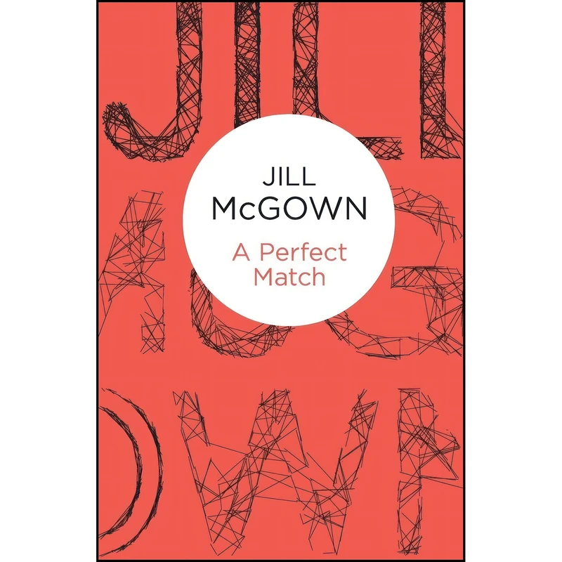 کتاب A Perfect Match اثر Jill McGown انتشارات Bello
