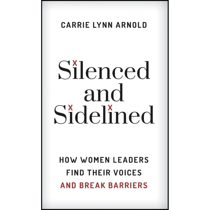 کتاب Silenced and Sidelined اثر Carrie Lynn Arnold Ph.D انتشارات Rowman & Littlefield Publishers