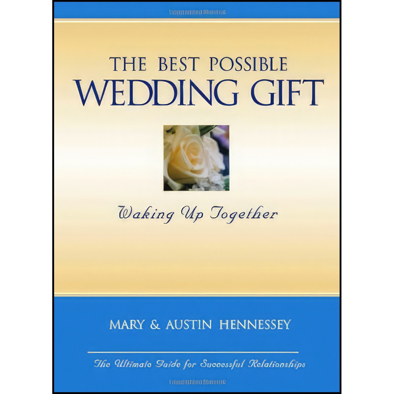 کتاب The Best Possible Wedding Gift اثر Mary Austin Hennessey انتشارات Trafford Publishing