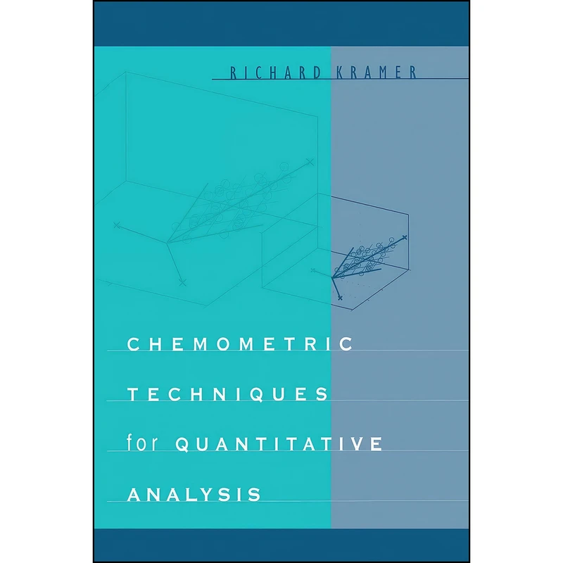 کتاب Chemometric Techniques for Quantitative Analysis اثر Richard Kramer انتشارات تازه ها