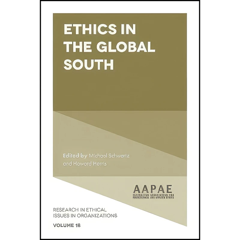 کتاب Ethics in the Global South  اثر Michael Schwartz and Howard Harris انتشارات Emerald Publishing