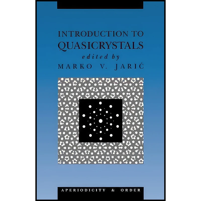کتاب Introduction to Quasicrystals اثر Marko V. Jaric انتشارات تازه ها