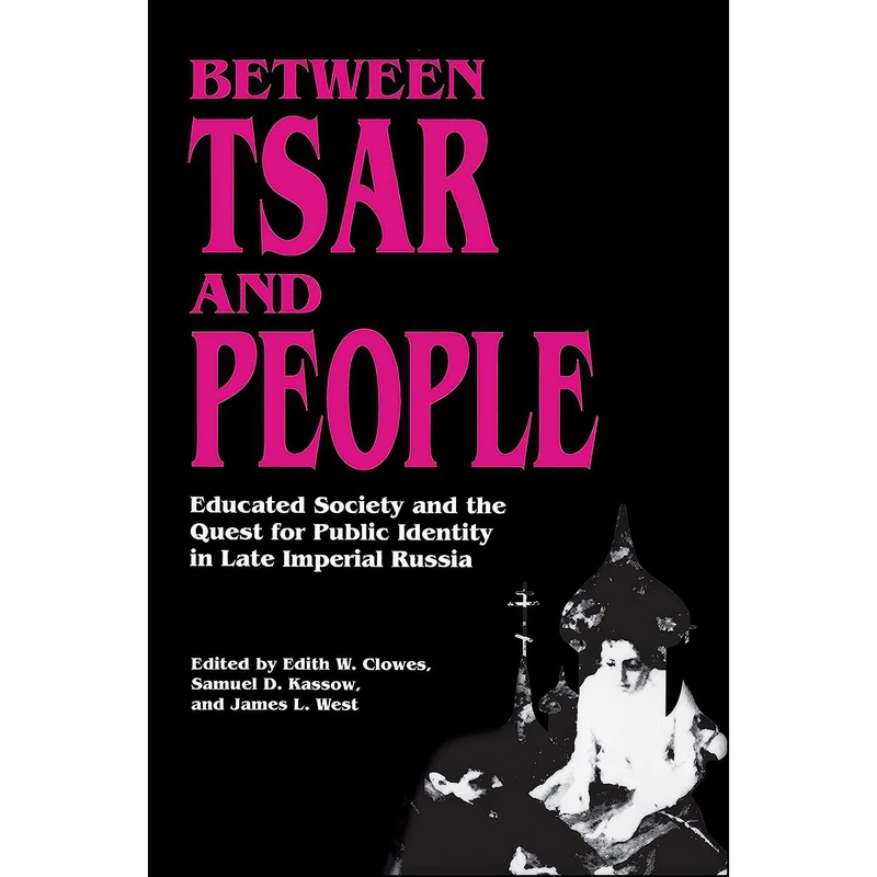 کتاب Between Tsar and People اثر جمعي از نويسندگان انتشارات Princeton University Press