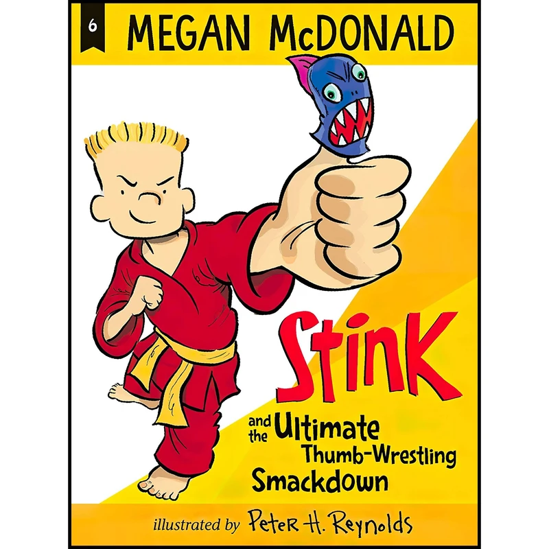 کتاب Stink and the Ultimate Thumb-Wrestling Smackdown اثر Megan McDonald and Peter H. Reynolds انتشارات Candlewick