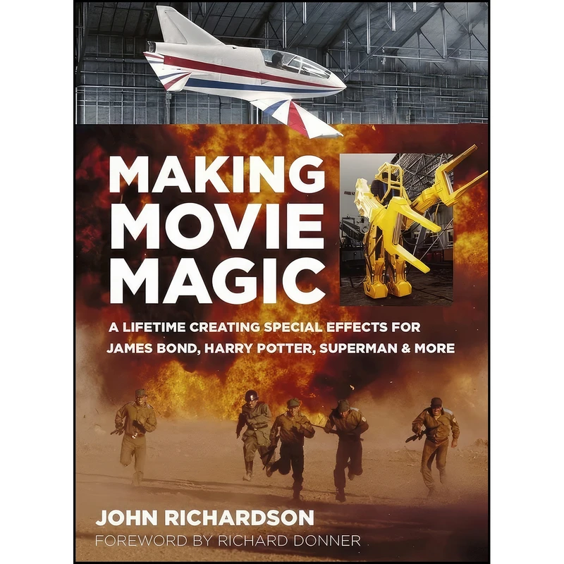 کتاب Making Movie Magic اثر John Richardson and Richard Donner انتشارات The History Press