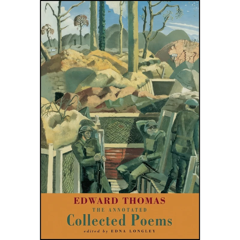 کتاب The Annotated Collected Poems اثر Edward Thomas and Edna Longley انتشارات Bloodaxe Books