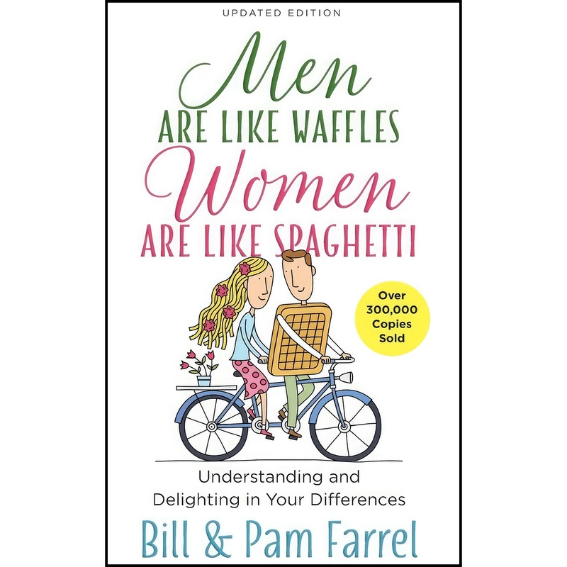 کتاب Men Are Like Waffles--Women Are Like Spaghetti اثر Bill Farrel and Pam Farrel انتشارات Harvest House Publishers