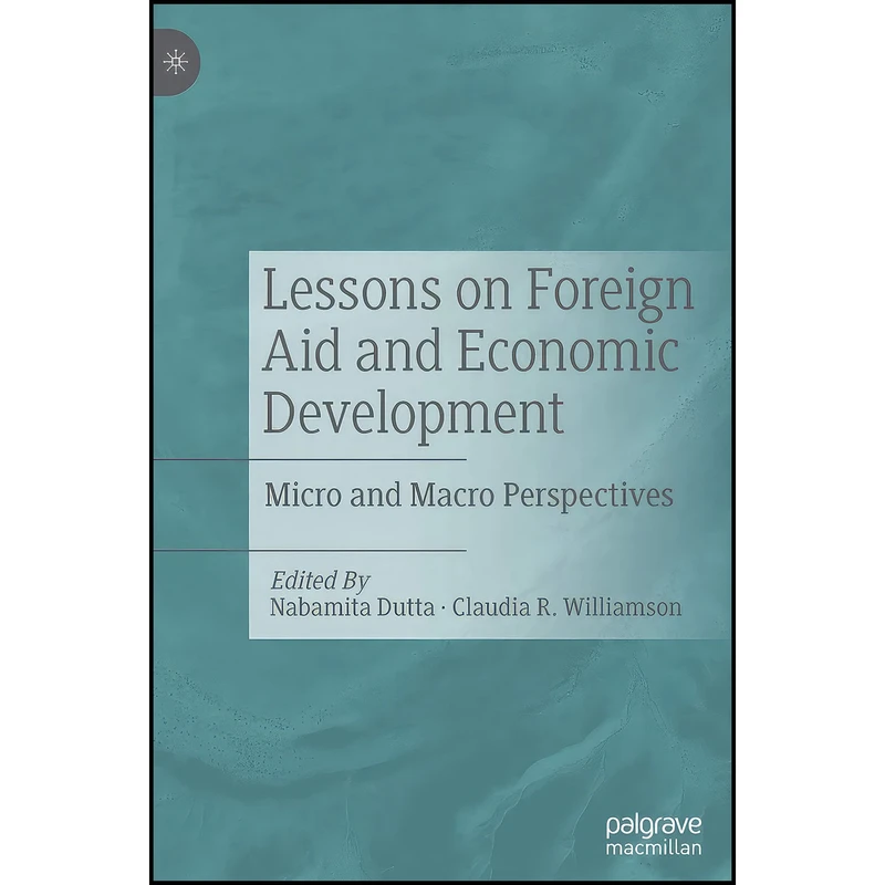 کتاب Lessons on Foreign Aid and Economic Development اثر جمعي از نويسندگان انتشارات Palgrave Macmillan