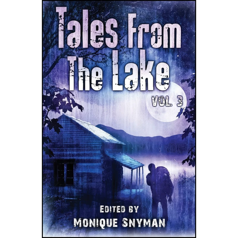 کتاب Tales from The Lake Vol.3 اثر جمعي از نويسندگان انتشارات Crystal Lake Publishing