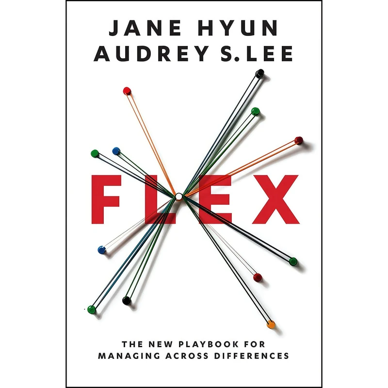 کتاب Flex اثر Jane Hyun and Audrey S. Lee انتشارات Harper Business