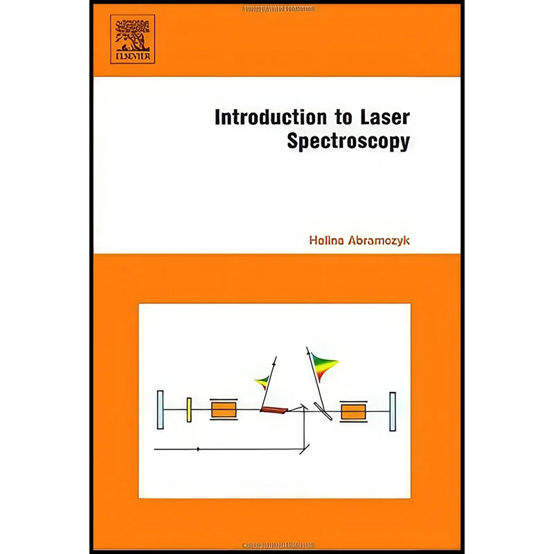 کتاب Introduction to Laser Spectroscopy اثر Halina Abramczyk انتشارات Elsevier Science