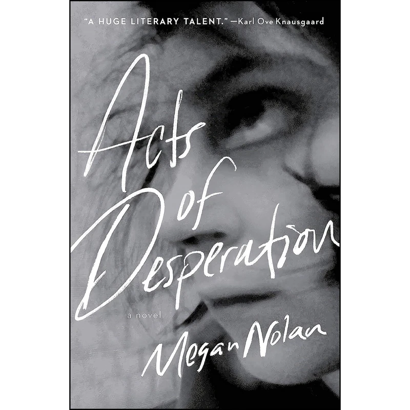 کتاب Acts of Desperation اثر Megan Nolan انتشارات Little, Brown and Company