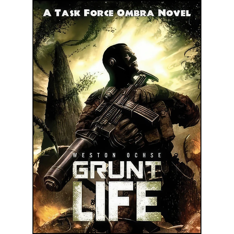 کتاب Grunt Life  اثر Weston Ochse انتشارات Solaris
