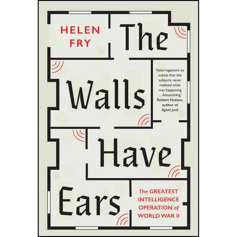 کتاب The Walls Have Ears اثر Helen Fry انتشارات Yale University Press