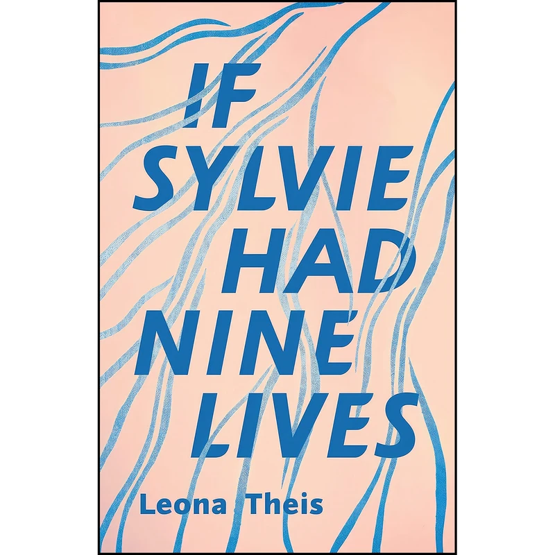 کتاب If Sylvie Had Nine Lives اثر Leona Theis انتشارات Freehand Books