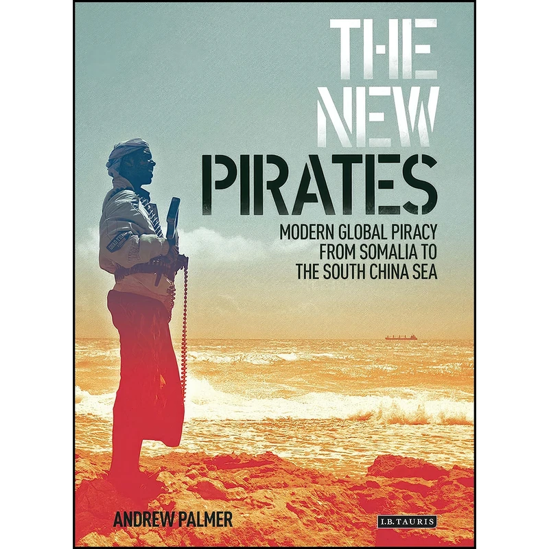 کتاب The New Pirates اثر Andrew Palmer انتشارات I.B. Tauris