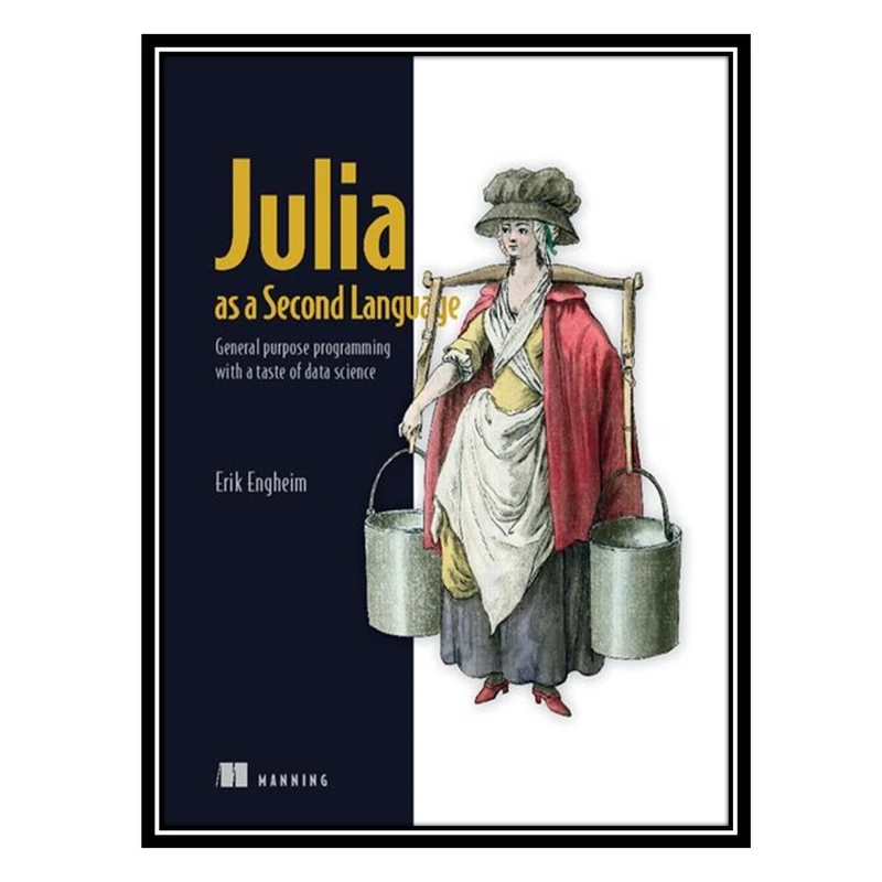 کتاب Julia as a Second Language اثر Erik Engheim انتشارات مؤلفین طلایی