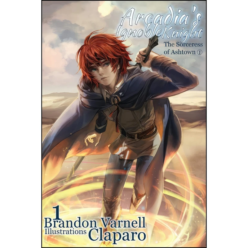 کتاب Arcadias Ignoble Knight, Volume 1 اثر Brandon Varnell and Claparo Sans انتشارات Kitsune Incorporated