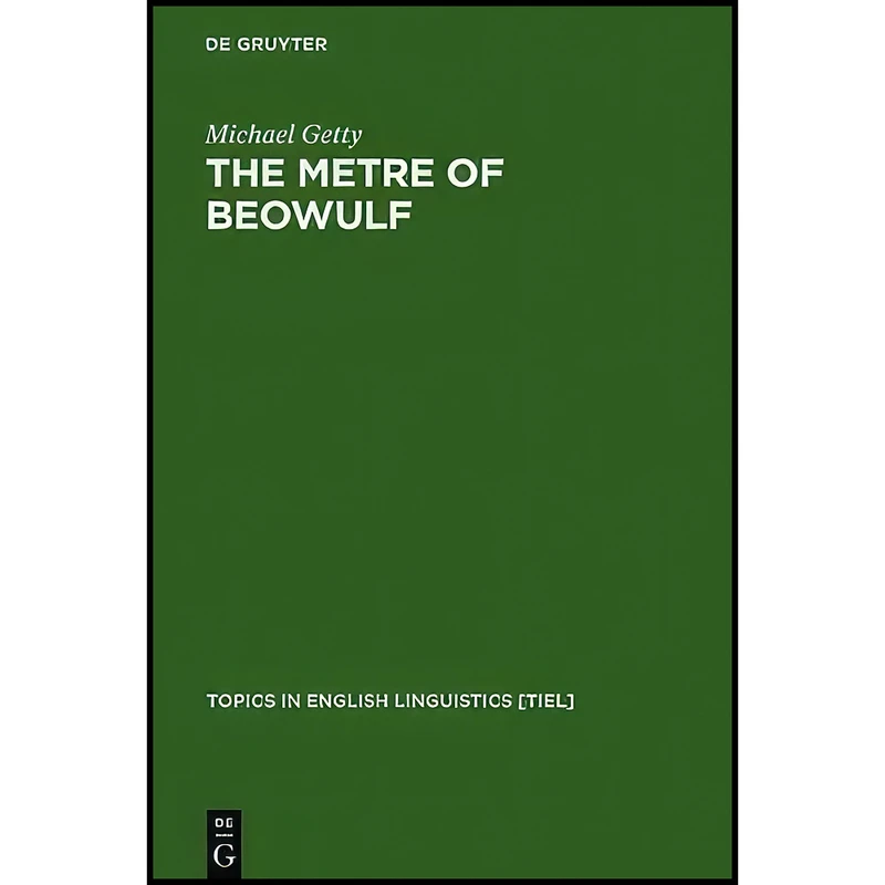 کتاب The Metre of Beowulf اثر Michael Getty انتشارات Walter de Gruyter