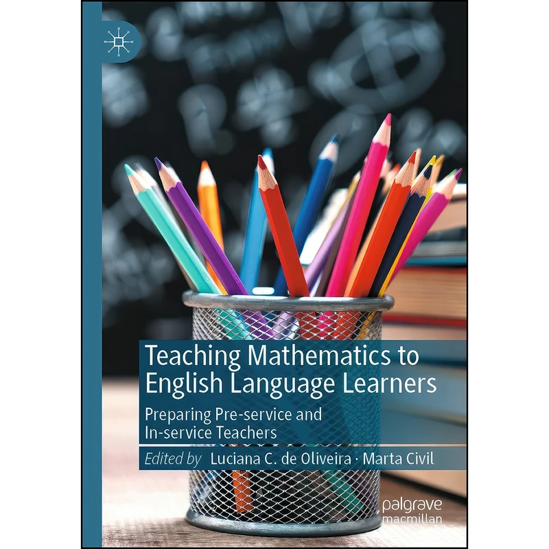 کتاب Teaching Mathematics to English Language Learners اثر جمعي از نويسندگان انتشارات تازه ها