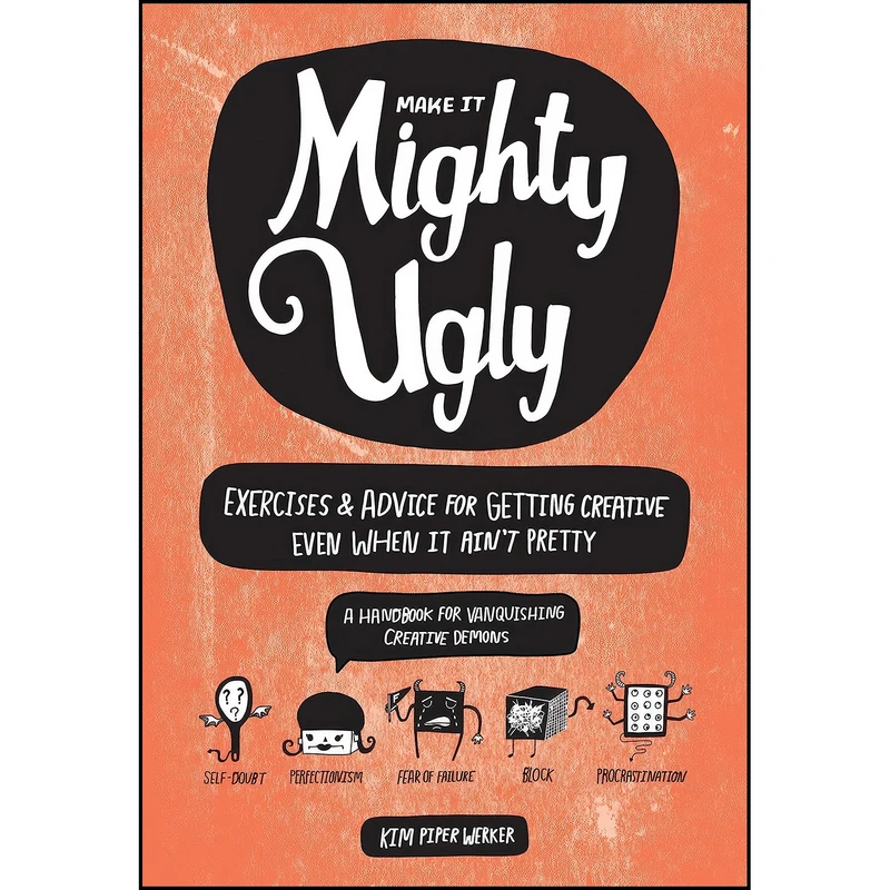 کتاب Make It Mighty Ugly اثر جمعي از نويسندگان انتشارات Sasquatch Books