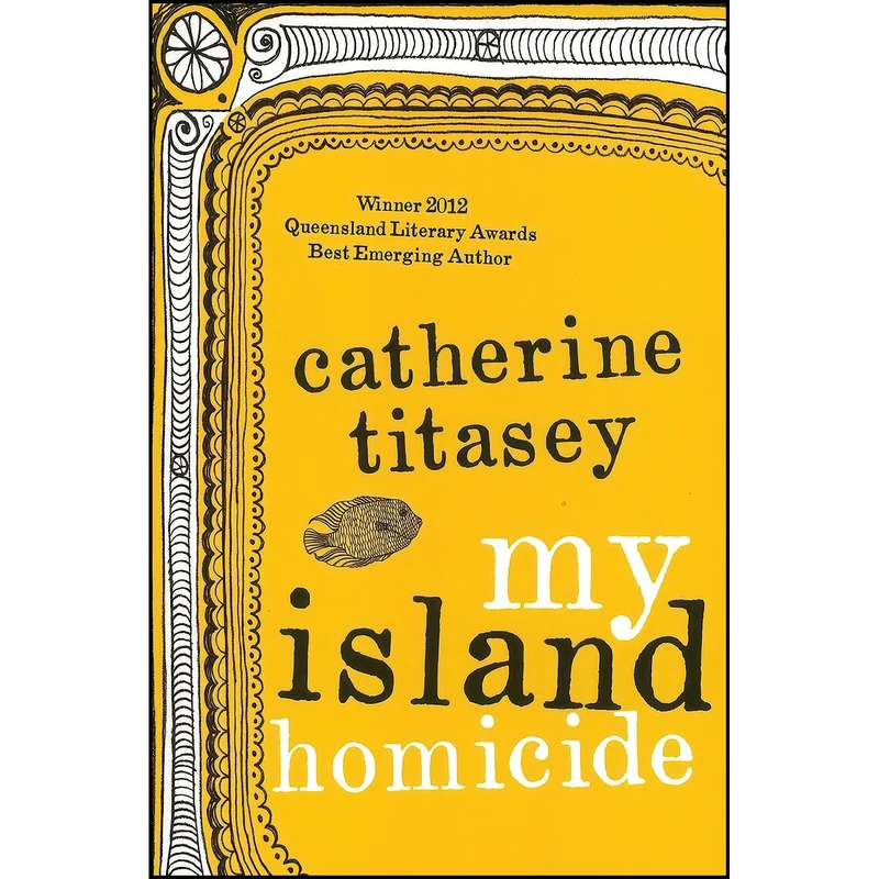 کتاب My Island Homicide اثر Catherine Titasey انتشارات University of Queensland Press