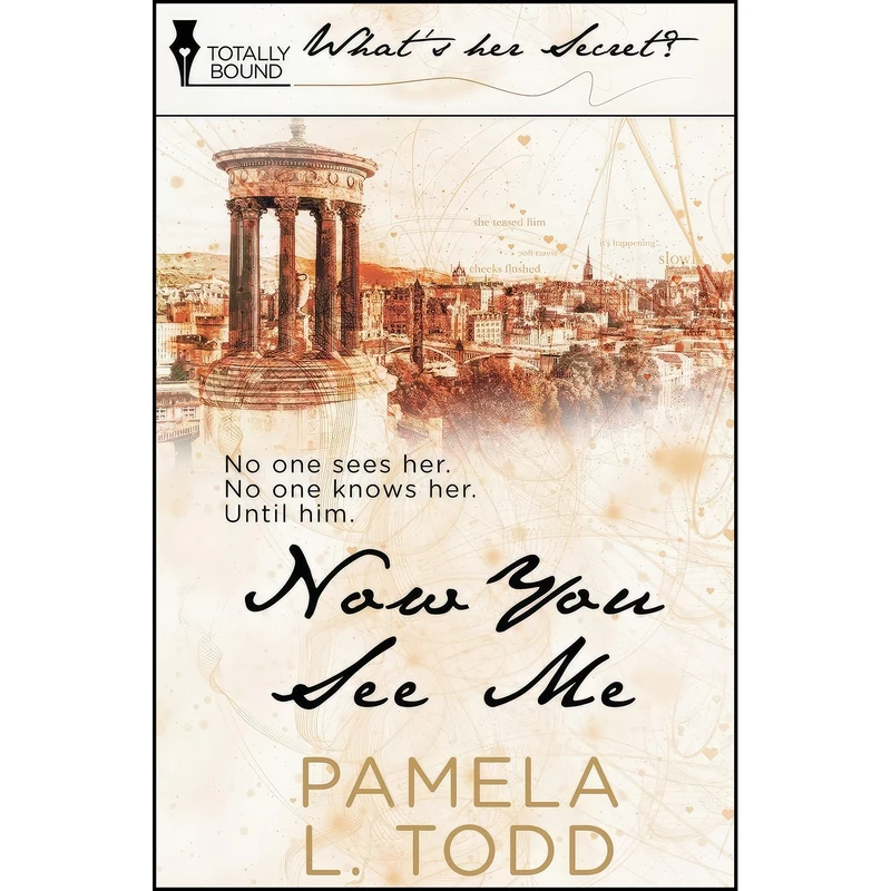 کتاب Now You See Me  اثر Pamela L. Todd انتشارات Totally Bound Publishing