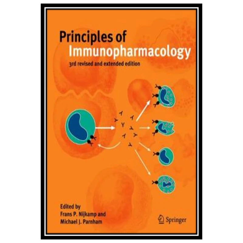کتاب Principles of Immunopharmacology, 3rd Edition اثر F.P. Nijkamp and Michael J. Parnham انتشارات مؤلفین طلایی