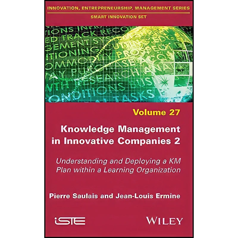 کتاب Knowledge Management in Innovative Companies 2 اثر جمعي از نويسندگان انتشارات Wiley-ISTE
