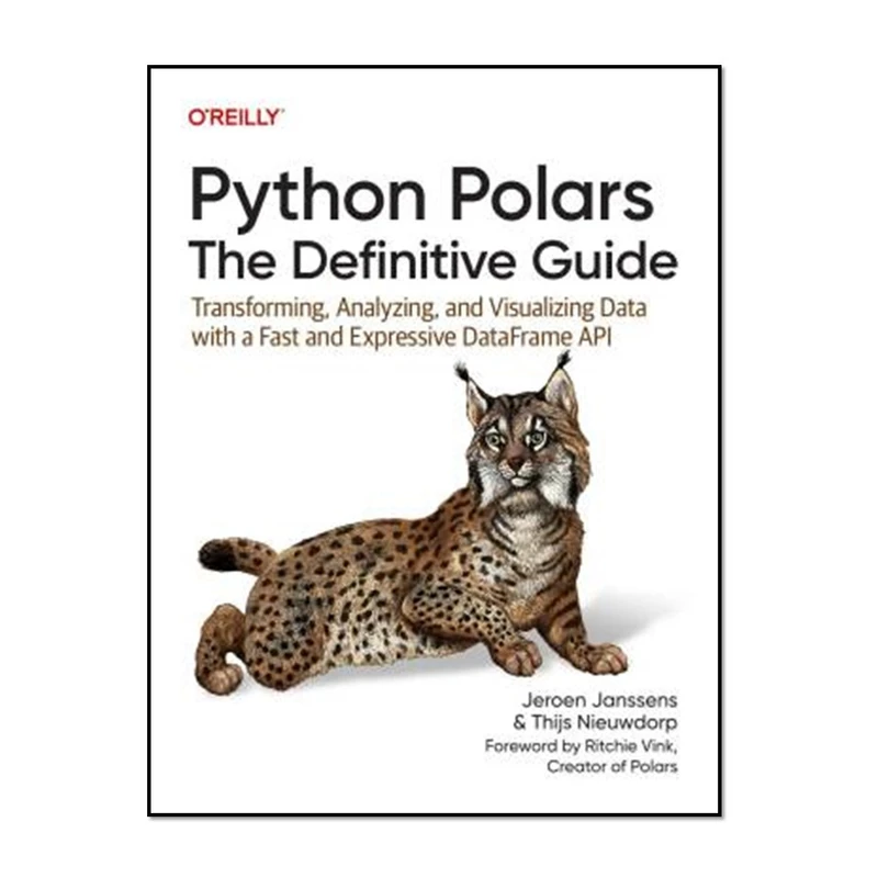 کتاب Python Polars: The Definitive Guide اثر Jeroen Janssens and Thijs Nieuwdorp انتشارات آوای مؤلف