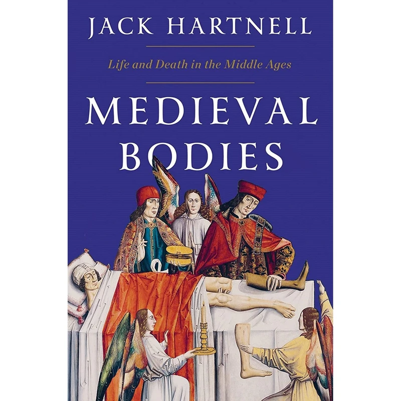 کتاب Medieval Bodies اثر Jack Hartnell انتشارات W. W. Norton AND Company