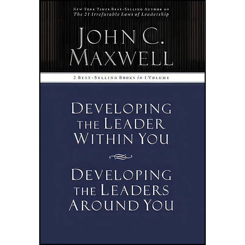 کتاب Developing the Leader Within You / Developing the Leaders Around You  اثر John C. Maxwell انتشارات Thomas Nelson