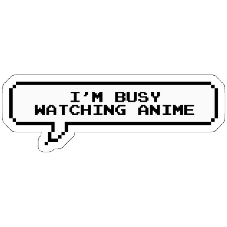 استیکر مدل i’m busy watching anime