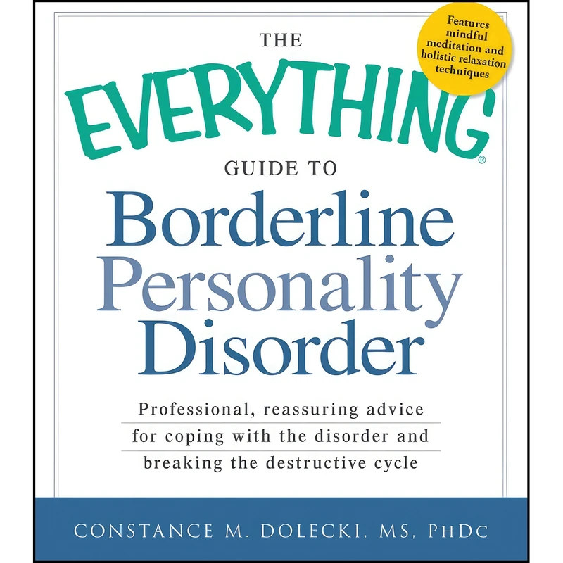کتاب The Everything Guide to Borderline Personality Disorder اثر جمعي از نويسندگان انتشارات تازه ها