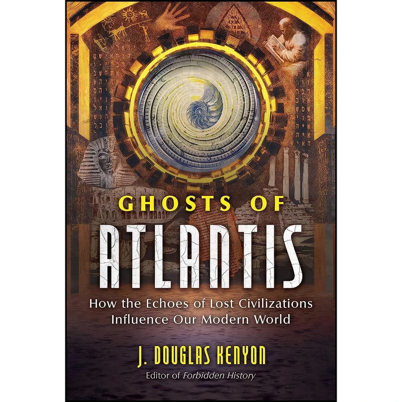 کتاب Ghosts of Atlantis اثر J. Douglas Kenyon انتشارات Bear & Company
