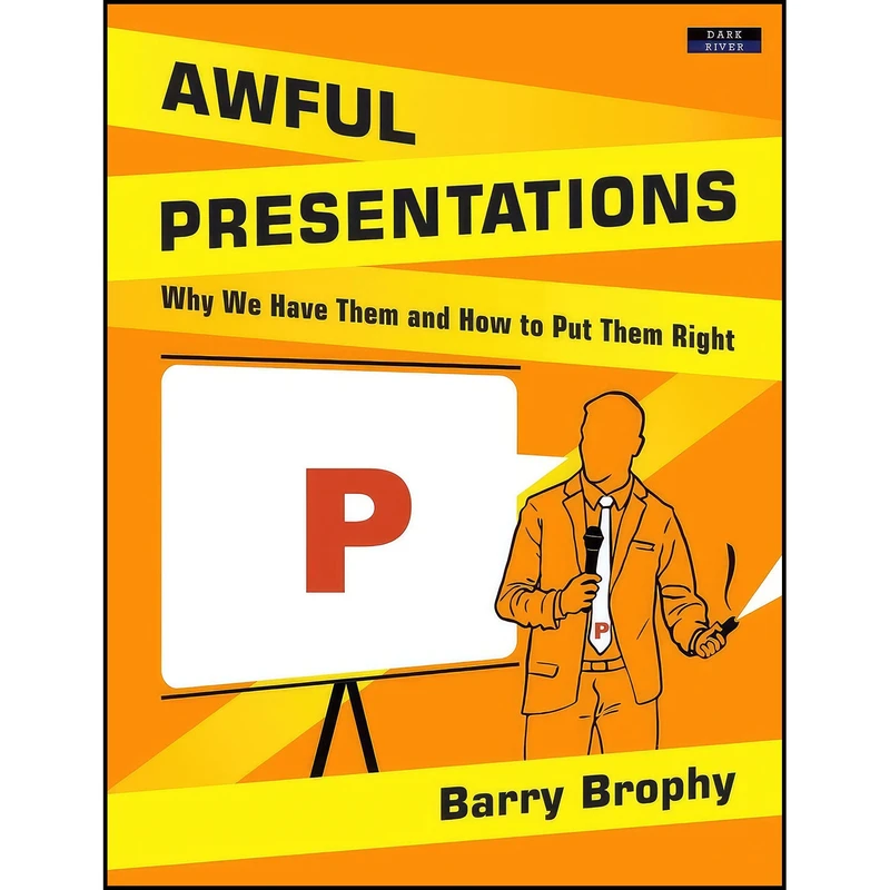 کتاب Awful Presentations اثر Barry Brophy انتشارات Dark River