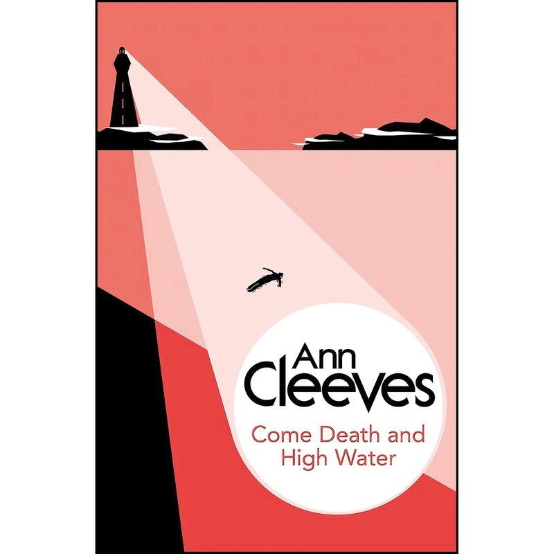کتاب Come Death and High Water اثر Ann Cleeves انتشارات Bello