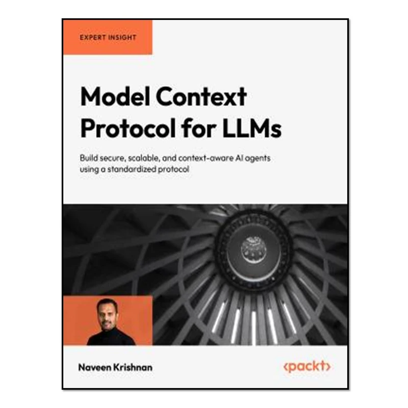 کتاب Model Context Protocol for LLMs اثر Naveen Krishnan انتشارات آوای مؤلف