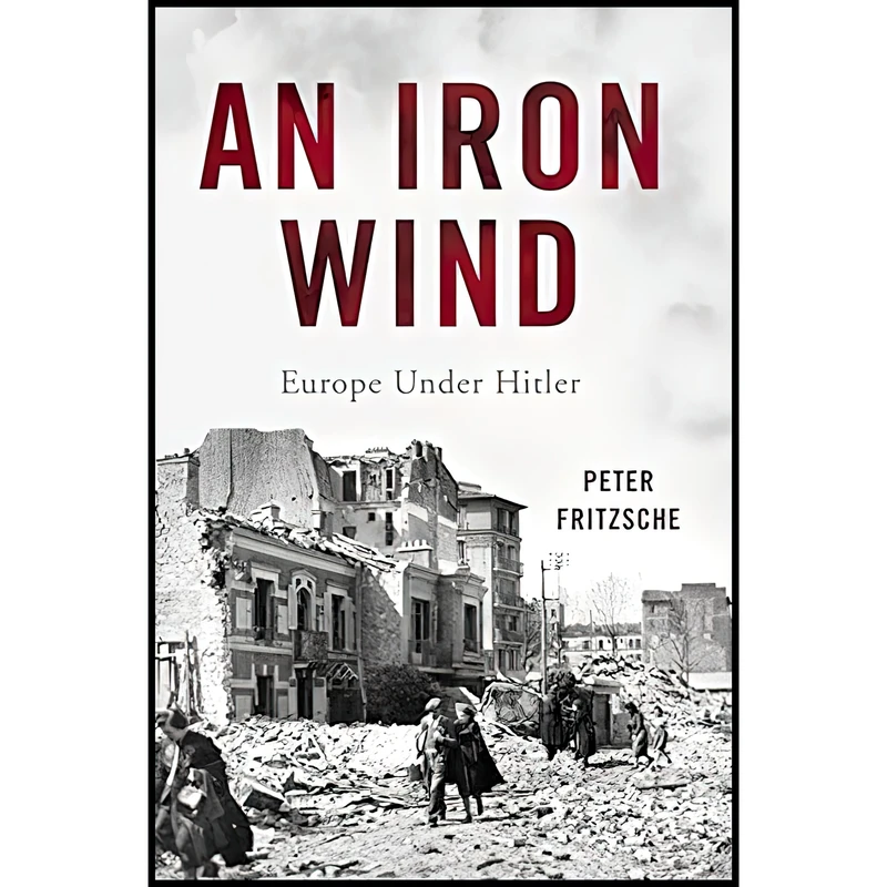 کتاب An Iron Wind اثر Peter Fritzsche انتشارات Basic Books