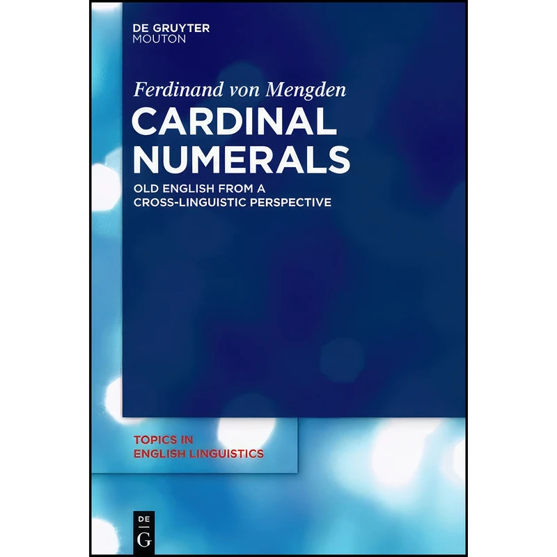 کتاب Cardinal Numerals اثر Ferdinand von Mengden انتشارات De Gruyter Mouton