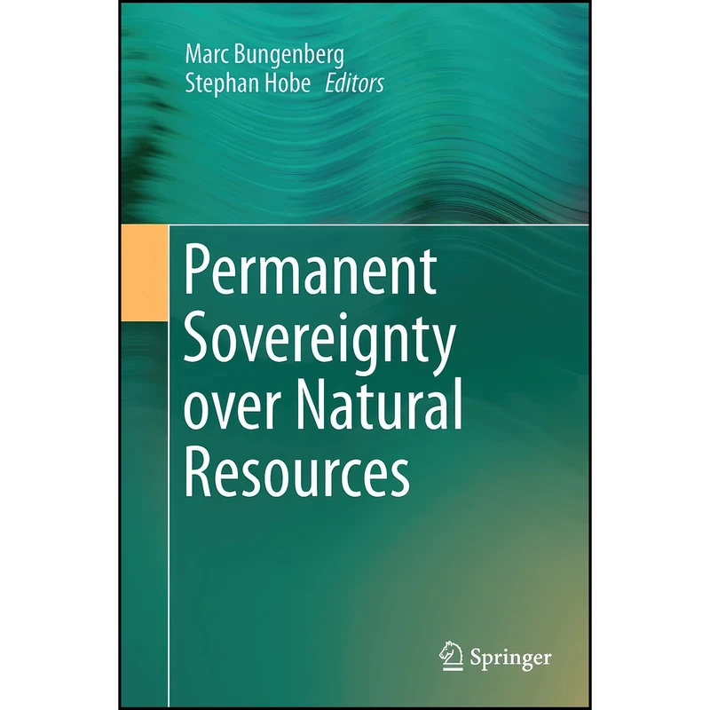 کتاب Permanent Sovereignty over Natural Resources اثر Marc Bungenberg and Stephan Hobe انتشارات Springer