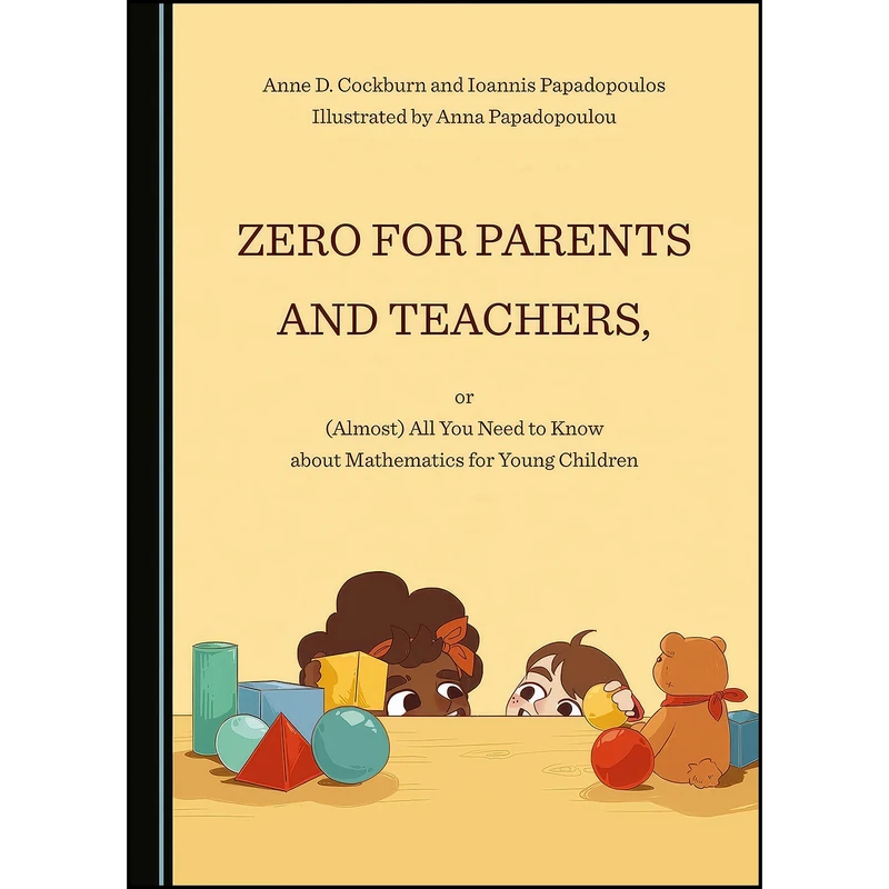 کتاب Zero for Parents and Teachers, or  All You Need to Know about Mathematics for Young Children اثر جمعي از نويسندگان انتشارات Cambridge Scholars Publishing